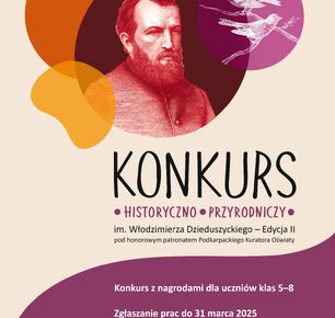 KONKURS HISTORYCZNO PRZYRODNICZY IM. WŁODZIMIERZA DZIEDUSZYCKIEGO - EDYCJA II