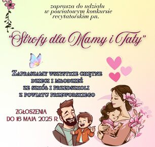 POWIATOWY KONKURS RECYTATORSKI ,,STROFY DLA MAMY I TATY