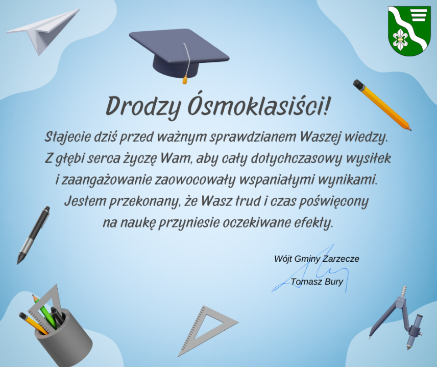DRODZY ÓSMOKLASIŚCI POWODZENIA!