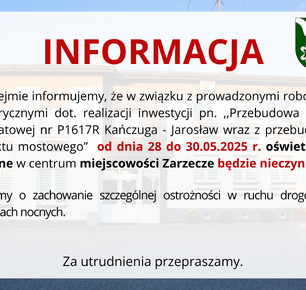 WAŻNA INFORMACJA -  W DNIACH: 28 do 30.05.2025r. OŚWIETLENIE ULICZNE W CENTRUM MIEJSCOWOŚCI ZARZECZE BĘDZIE NIECZYNNE