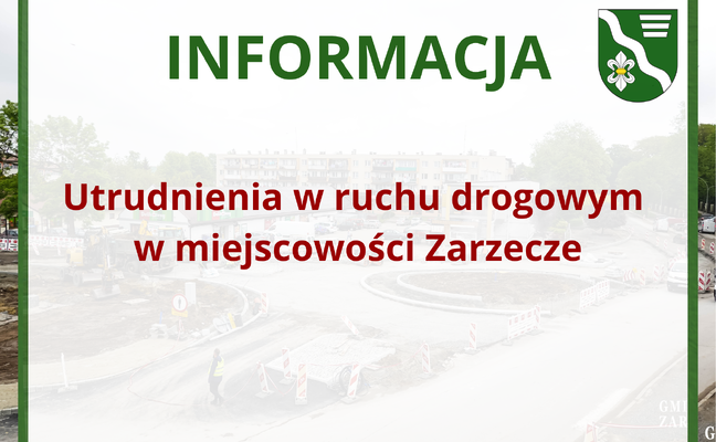 UTRUDNIENIA W RUCHU W MIEJSCOWOŚCI ZARZECZE