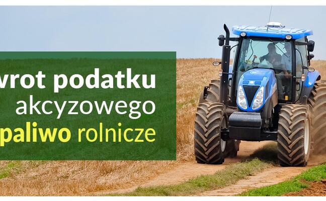 ZWROT PODATKU AKCYZOWEGO DLA ROLNIKÓW