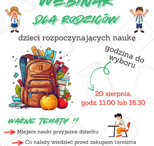 BEZPŁATNE WEBINARIUM DLA RODZICÓW I OPIEKUNÓW DZIECI ROZPOCZYNAJĄCYCH NAUKĘ SZKOLNĄ