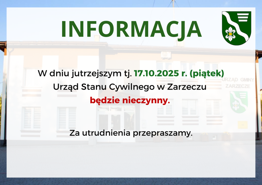W DNIU 17.10.2025 R. URZĄD STANU CYWILNEGO W ZARZECZU BĘDZIE NIECZYNNY