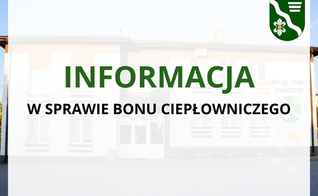 INFORMACJA W SPRAWIE BONU CIEPŁOWNICZEGO