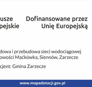 Rozbudowa i przebudowa sieci wodociągowej miejscowości Maćkówka, Siennów, Zarzecze - zakończenie realizacji projektu