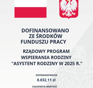 RZĄDOWY PROGRAM WSPIERANIA RODZINY ,,ASYSTENT RODZINY W 2025 R"