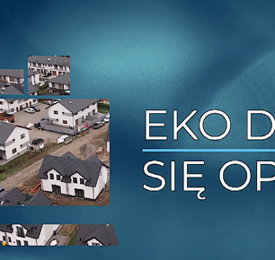 EKO DOM SIĘ OPŁACA!