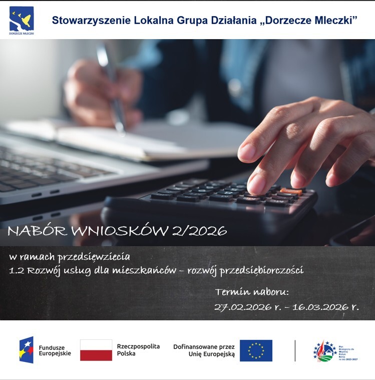 STOWARZYSZENIE LOKALNA GRUPA DZIAŁANIA „DORZECZE MLECZKI” OGŁASZA NABÓR WNIOSKÓW O WSPARCIE W ZAKRESIE: ROZWÓJ USŁUG DLA MIESZKAŃCÓW – ROZWÓJ PRZEDSIĘBIORCZOŚCI