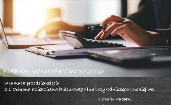 STOWARZYSZENIE LOKALNA GRUPA DZIAŁANIA „DORZECZE MLECZKI” OGŁASZA NABÓR WNIOSKÓW O WSPARCIE W ZAKRESIE: OCHRONA DZIEDZICTWA KULTUROWEGO LUB PRZYRODNICZEGO POLSKIEJ WSI