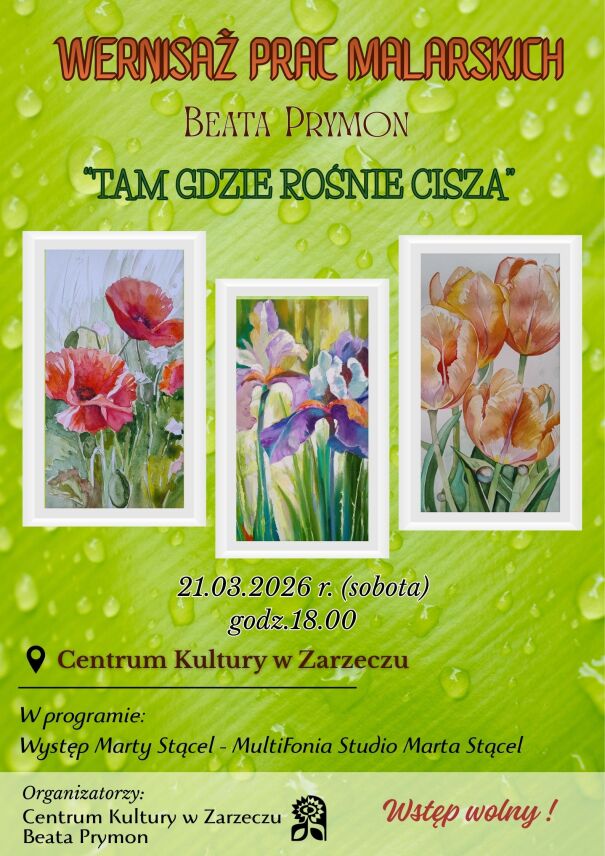 WERNISAŻ PRAC MALARSKICH PT.: "TAM GDZIE ROŚNIE CISZA"