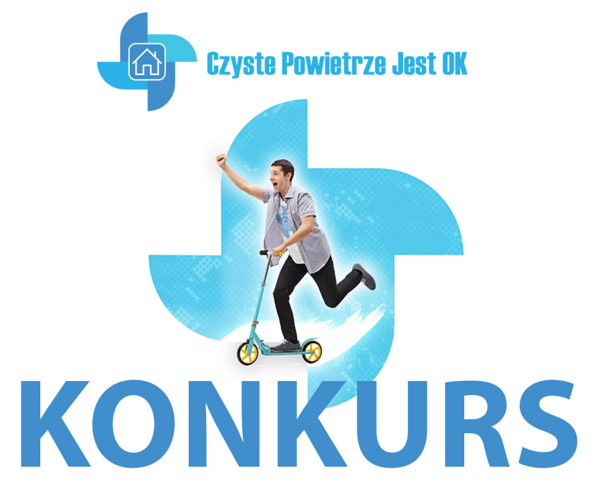 KONKURS PN. „OPOWIEDZ SWOJĄ PRAWDZIWĄ HISTORIĘ CZYSTEGO POWIETRZA!”