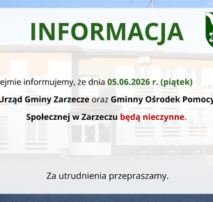 INFORMACJA - URZĄD GMINY ZARZECZE DNIA 05.06.2026 r. - BĘDZIE NIECZYNNY