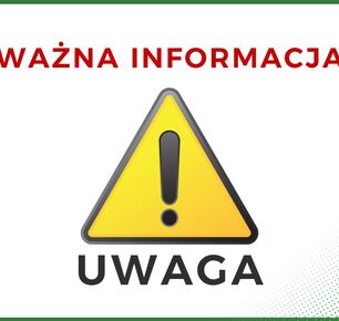 WAŻNA INFORMACJA - ZMIANA ORGANIZACJI RUCHU