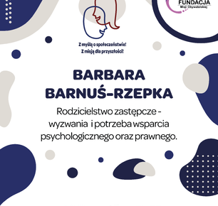 "PORADNICTWO RODZINNO-PEDAGOGICZNE - WSPARCIE PSYCHOLOGICZNE I PRAWNE W PIECZY ZASTĘPCZEJ"